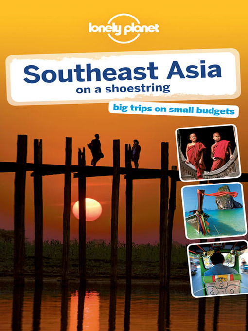 Title details for Southeast Asia on a Shoestring by Lonely Planet - Available